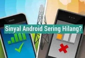Mengatasi Sinyal Hp Android yang Hilang