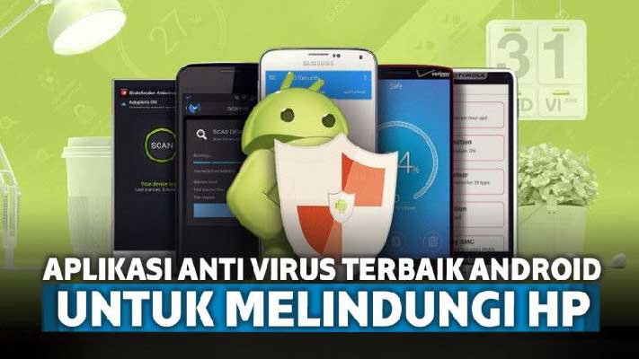 Aplikasi Antivirus Android Paling Ampuh