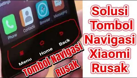 penyebab tombol navigasi xiaomi tidak berfungsi