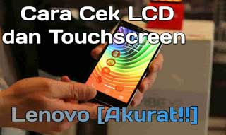 cek touchscreen lenovo a7000