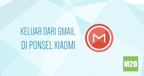 √ Cara Log Out Gmail di HP Xiaomi semua model - Tipandroid