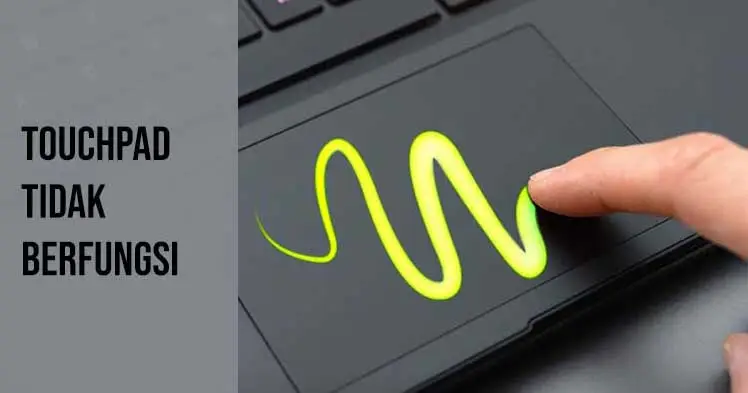 touchpad laptop tidak berfungsi