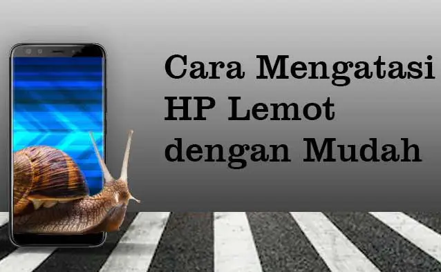 cara untuk mengatasi HP Android lemot