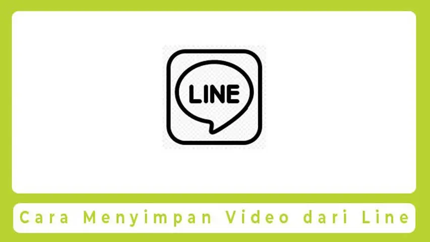 cara menyimpan video dari line