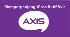 7 Metode dan Cara Perpanjang Masa Aktif Axis Terbaru 2021 - Tipandroid