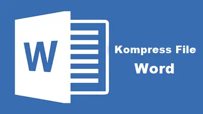 cara kompres file word
