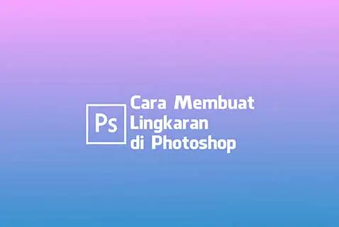 cara membuat foto bulat di photoshop