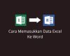 Cara Insert Excel Ke Word