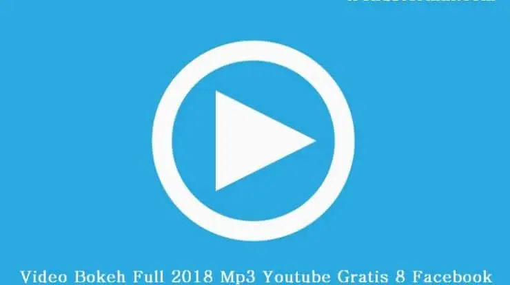 video bokeh full 2018 mp3 youtube gratis 8 facebook