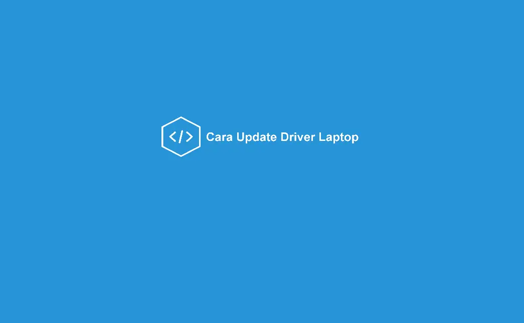 Dafar Lengkap Aplikasi Driver Laptop Terbaru