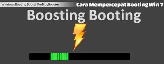 cara mempercepat booting windows 7